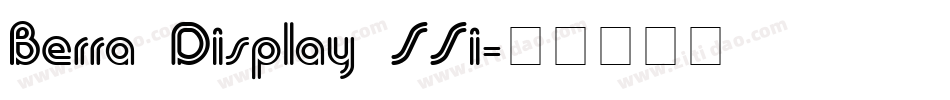 Berra Display SSi字体转换